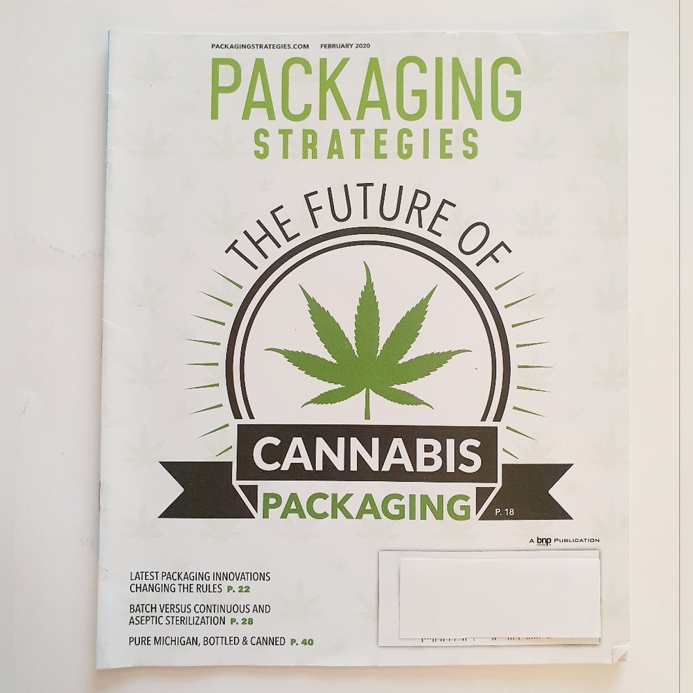 Packaging Strategies Magazine February, 2020 - The Future of Cannabis Packaging